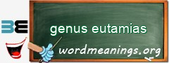 WordMeaning blackboard for genus eutamias